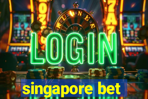 singapore bet