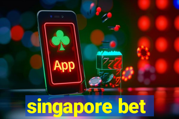 singapore bet