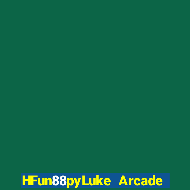 HFun88pyLuke Arcade bắn cá