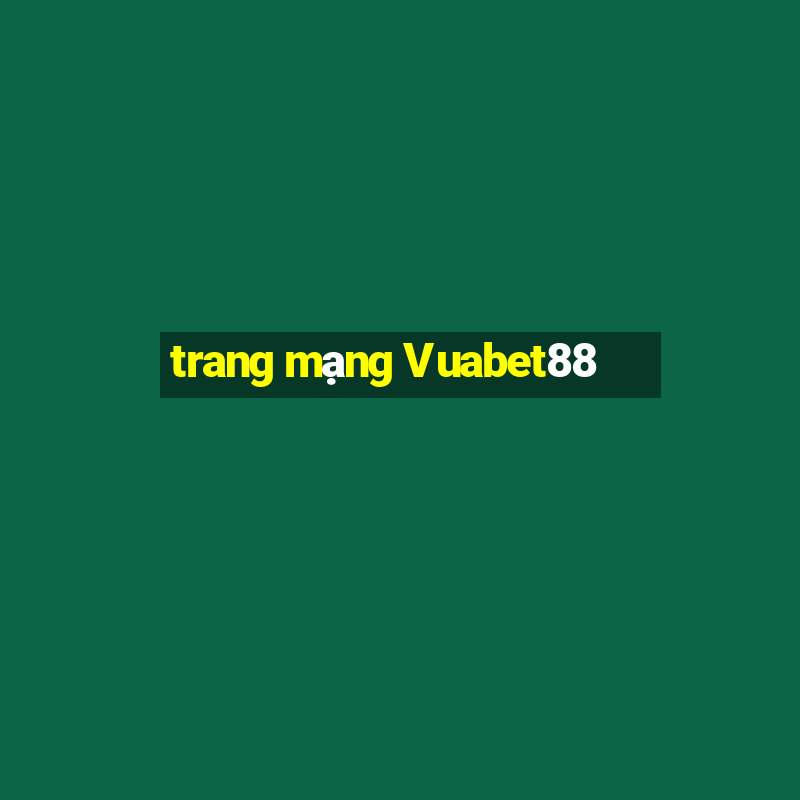 trang mạng Vuabet88