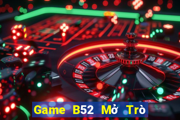 Game B52 Mở Trò Chơi Ô Tô