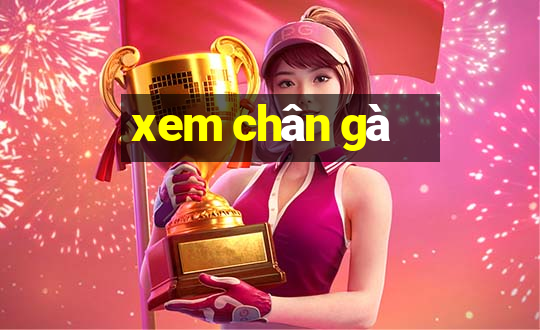 xem chân gà