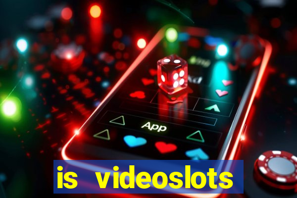 is videoslots casino safe