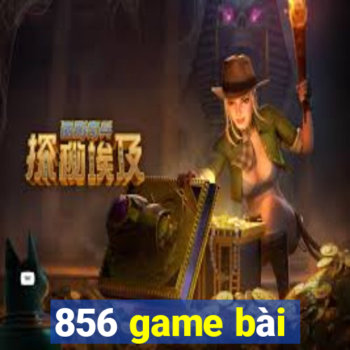 856 game bài