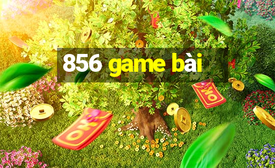 856 game bài