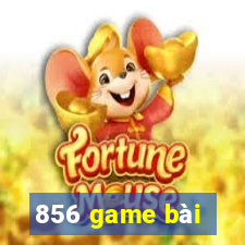 856 game bài