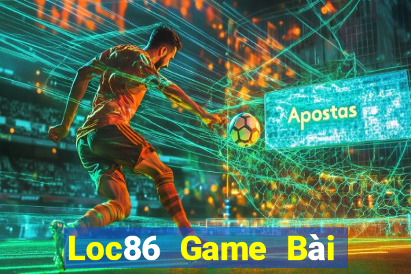 Loc86 Game Bài Slot Đổi Thưởng