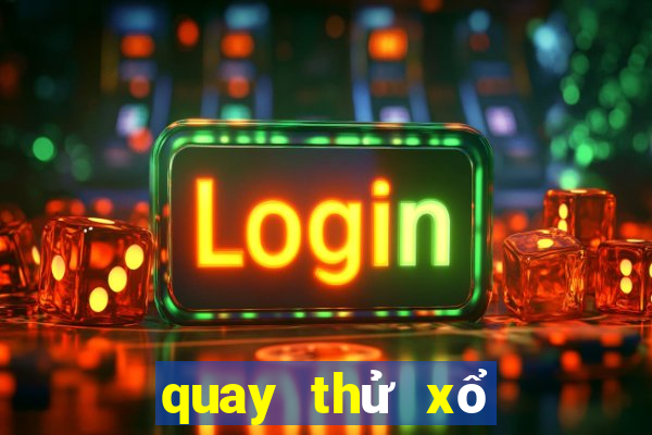 quay thử xổ số quảng trị giờ hoàng đạo