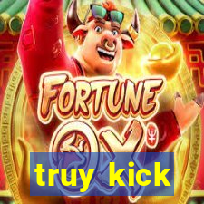 truy kick