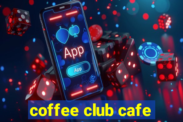 coffee club cafe