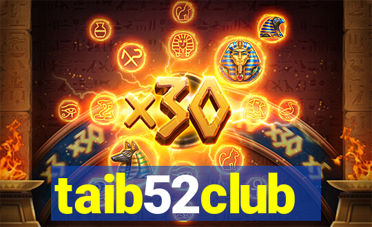 taib52club