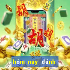 hom nay danh lo gi