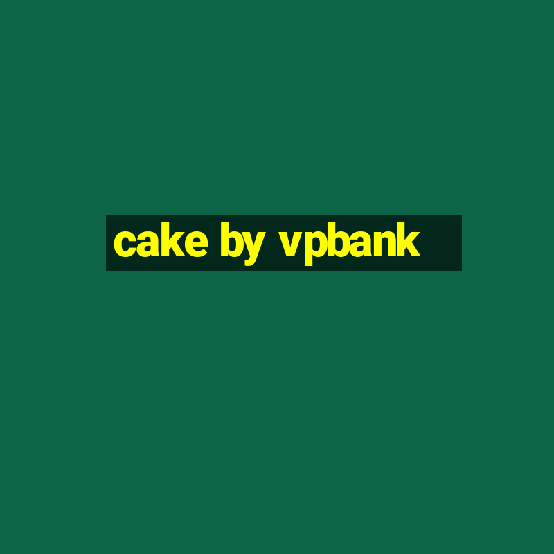 cake by vpbank