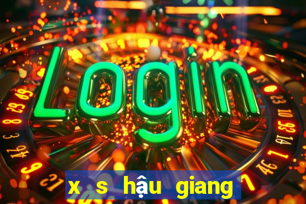 x s hậu giang hôm nay