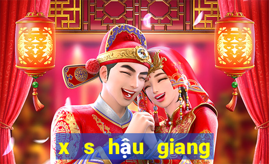 x s hậu giang hôm nay