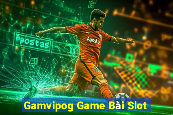 Gamvipog Game Bài Slot