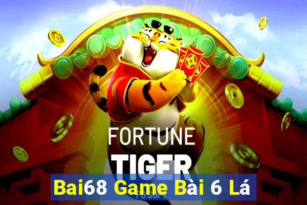 Bai68 Game Bài 6 Lá