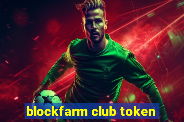 blockfarm club token