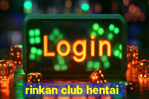 rinkan club hentai