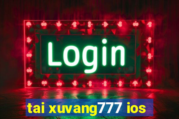 tai xuvang777 ios