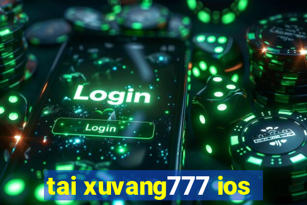 tai xuvang777 ios