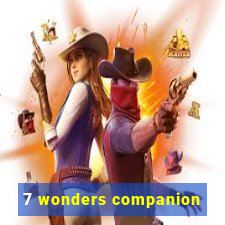 7 wonders companion