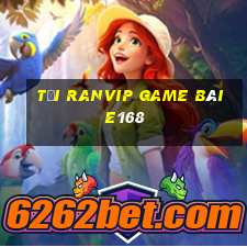 Tải Ranvip Game Bài E168