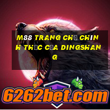 M88 Trang chủ chính thức của Dingshang