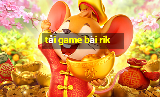 tải game bài rik