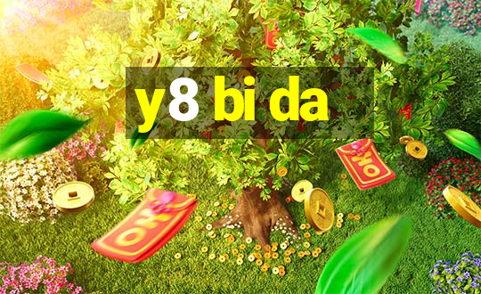 y8 bi da