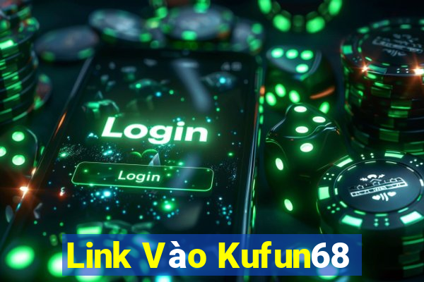 Link Vào Kufun68