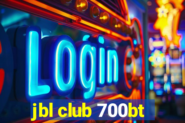 jbl club 700bt