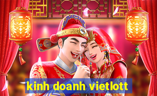 kinh doanh vietlott