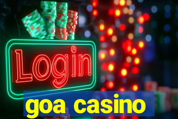 goa casino