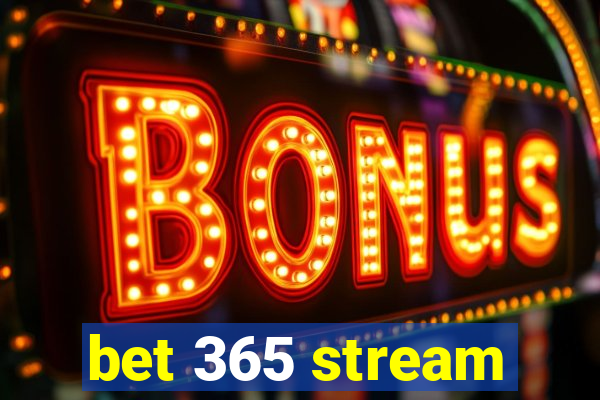 bet 365 stream