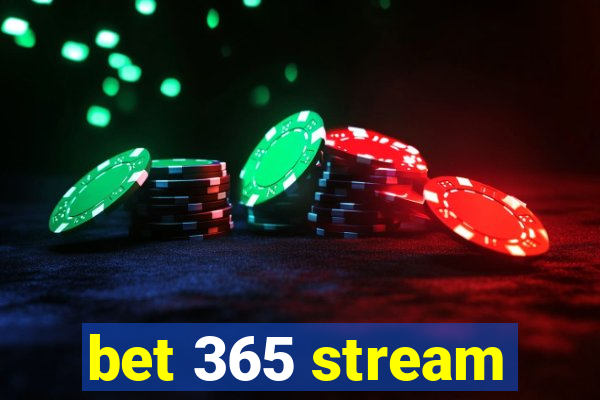 bet 365 stream