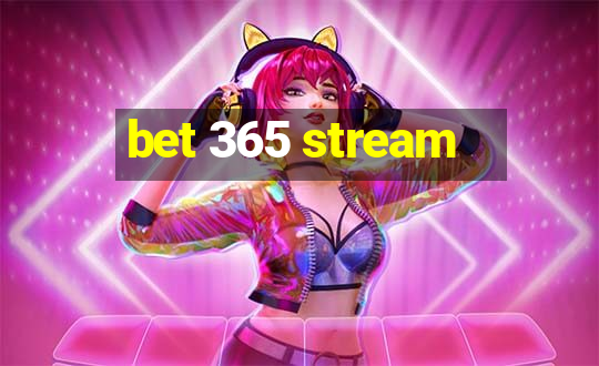 bet 365 stream