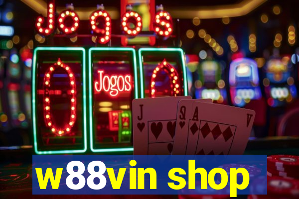 w88vin shop