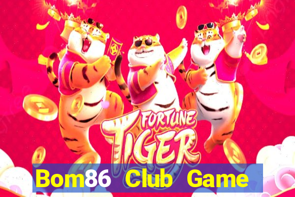 Bom86 Club Game Bài Quay Hũ