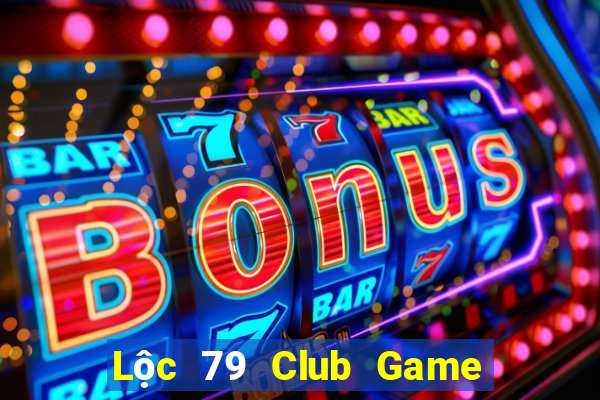 Lộc 79 Club Game Bài 88 Club