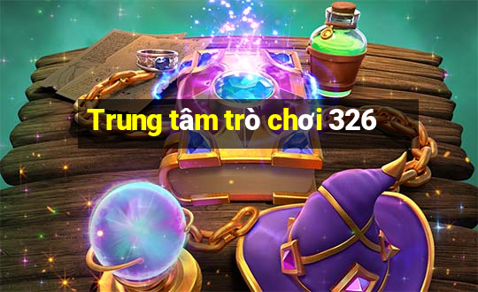 Trung tâm trò chơi 326