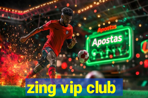 zing vip club