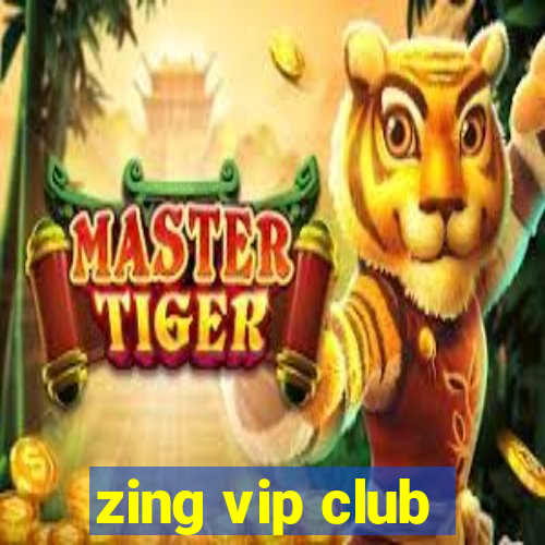 zing vip club