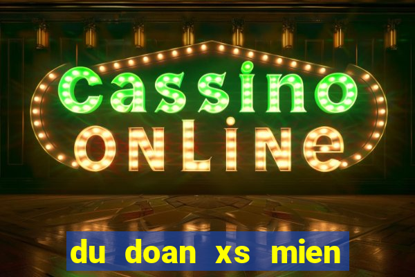 du doan xs mien trung hom nay