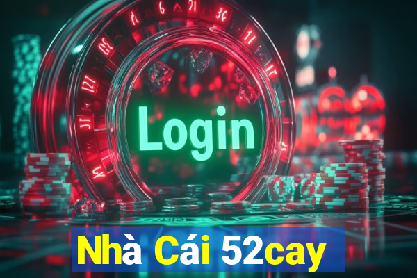 Nhà Cái 52cay