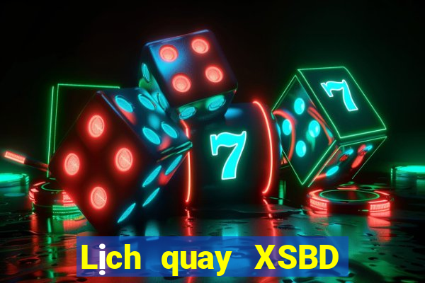 Lịch quay XSBD ngày 30