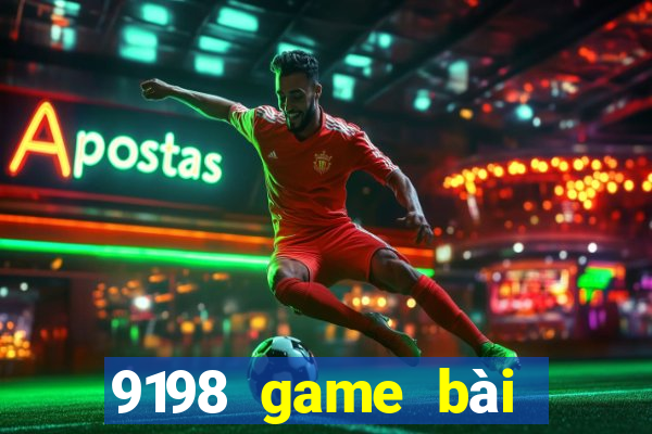 9198 game bài như thế nào