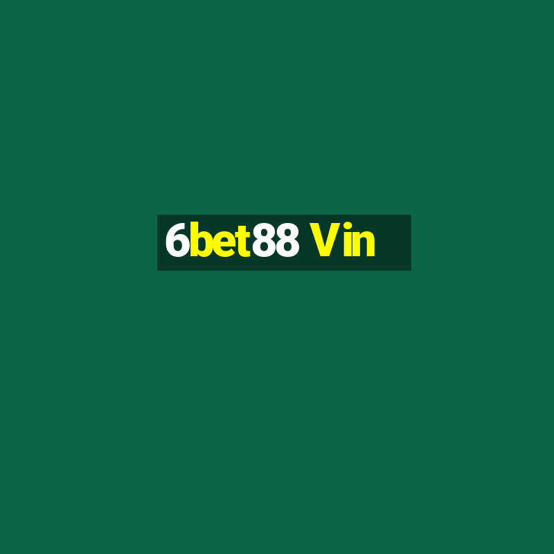 6bet88 Vin