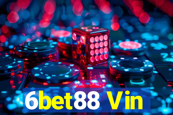 6bet88 Vin