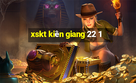 xskt kiên giang 22 1